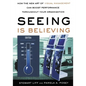 Seeing Is Believing: How the New Art of Visual Management Can Boost Performance Throughout Your Organization - Paperback