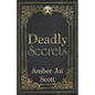 Deadly Secrets - Paperback