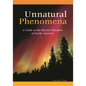 Unnatural Phenomena: A Guide to the Bizarre Wonders of North America - Hardcover