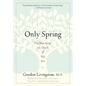 Only Spring: On Mourning the Death of My Son - Paperback