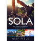 Sola: One Woman's Journey Alone Across South America - Paperback