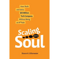 Scaling with Soul: How I Built and Sold a $25 Million Tech Company Without Being an A**hole - Hardcover