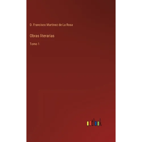 Obras literarias: Tomo 1 - Hardcover