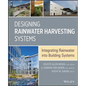 Designing Rainwater Harvesting Systems - Hardcover