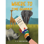 Where to This Time Gramma? - Hardcover