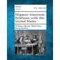 Hispanic-American Relations with the United States - Paperback