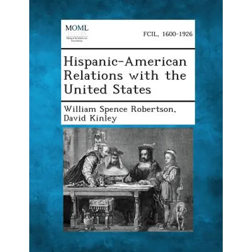 Hispanic-American Relations with the United States - Paperback