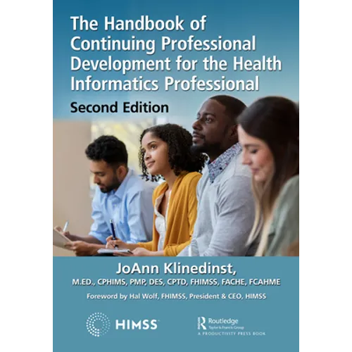 The Handbook of Continuing Professional Development for the Health Informatics Professional - Paperback