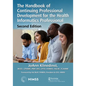 The Handbook of Continuing Professional Development for the Health Informatics Professional - Paperback