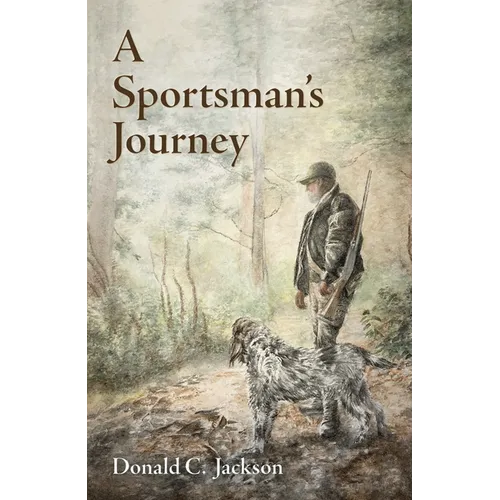 A Sportsman's Journey - Hardcover