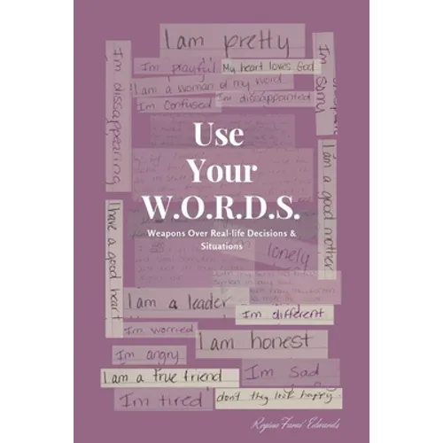 Use Your W.O.R.D.S.: Weapons Over Real-life Decisions and Situations - Paperback