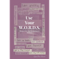 Use Your W.O.R.D.S.: Weapons Over Real-life Decisions and Situations - Paperback
