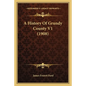 A History Of Grundy County V1 (1908) - Paperback