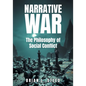 Narrative War: The Philosophy of Social Conflict - Paperback