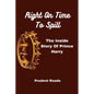 Right On Time To Spill: The Inside Story Of Prince Harry - Paperback