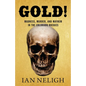 Gold!: Madness, Murder, and Mayhem in the Colorado Rockies - Hardcover