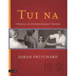 Tui Na: A Manual of Chinese Massage Therapy - Paperback