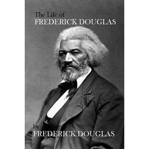 The Life of Frederick Douglas - Paperback