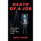 Death of a Job: The Future of Work in the Age of AI - Hardcover