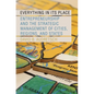Everything in Its Place: Entrepreneurship and the Strategic Management of Cities, Regions, and States - Hardcover