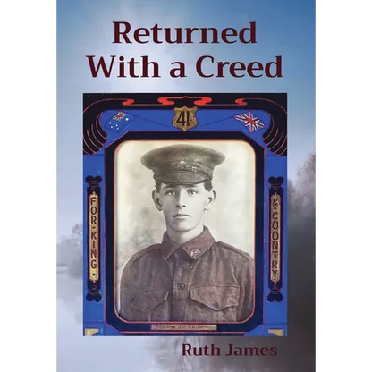 Returned With a Creed - Hardcover