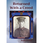 Returned With a Creed - Hardcover