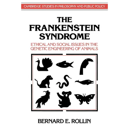 The Frankenstein Syndrome: Ethical and Social Issues in the Genetic Engineering of Animals - Paperback