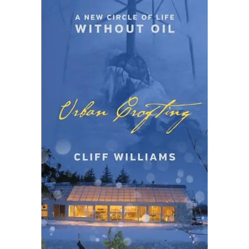 Urban Crofting: A New Circle of Life Without Oil - Paperback