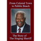 From Colored Town to Pebble Beach: The Story of the Singing Sheriff - Paperback