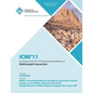 ICMI'11 Proceedings of the 2011 ACM International Conference on Multimedia Interaction - Paperback