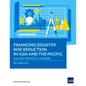 Financing Disaster Risk Reduction in Asia and the Pacific: A Guide for Policy Makers - Paperback