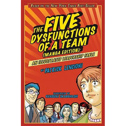 The Five Dysfunctions of a Team, Manga Edition: An Illustrated Leadership Fable - Paperback