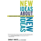 New Ideas about New Ideas: Insights on Creativity from the World's Leading Innovators - Paperback