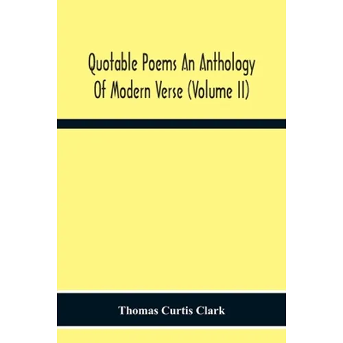 Quotable Poems An Anthology Of Modern Verse (Volume Ii) - Paperback