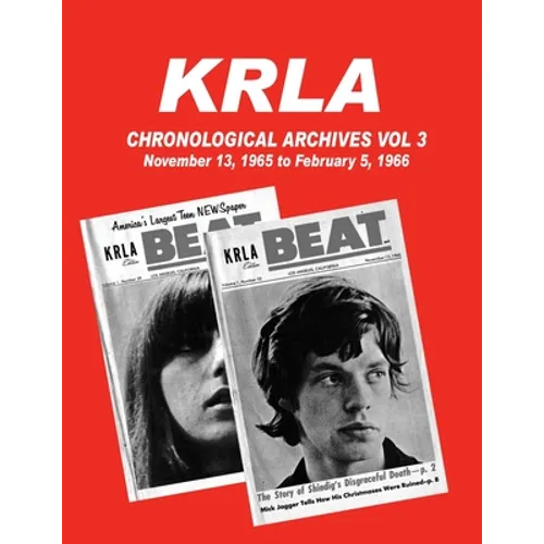 KRLA Chronological Archives Vol 3: November 13, 1965 to February 12, 1966 - Paperback