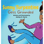 Sunny Turpentine Gets Grounded - Hardcover