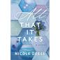 All That It Takes - Hardcover