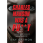 Charles Manson Was A Pu**y - Paperback