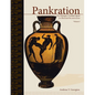 Pankration - An Olympic Combat Sport, Volume I: An Illustrated Reconstruction - Paperback