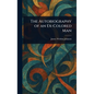 The Autobiography of an Ex-Colored Man - Hardcover
