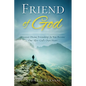 Friend of God: Discover Divine Friendship As You Become One After God's Own Heart - Paperback