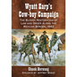 Wyatt Earp's Cow-Boy Campaign: The Bloody Restoration of Law and Order Along the Mexican Border, 1882 - Paperback