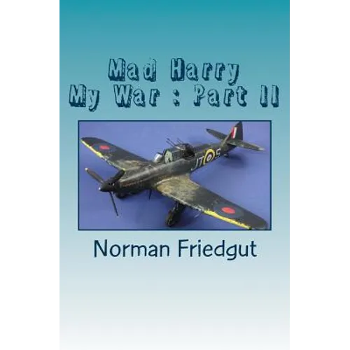 Mad Harry: My War: Part II - Paperback