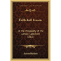 Faith And Reason: Or The Philosophy Of The Catholic Catechism (1861) - Paperback