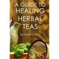 Healing Herbal Tea - Paperback