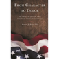 From Character to Color: The Impact of Critical Race Theory on American Education - Hardcover