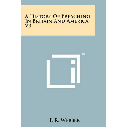 A History Of Preaching In Britain And America V3 - Paperback