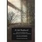 A Life Replaced: Poems with Translations from Anna Akhmatova and Vladimir Gandelsman - Paperback