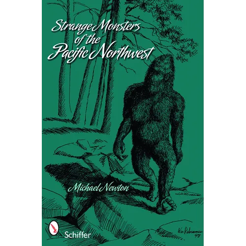 Strange Monsters of the Pacific Northwest - Paperback