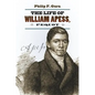 The Life of William Apess, Pequot - Paperback
